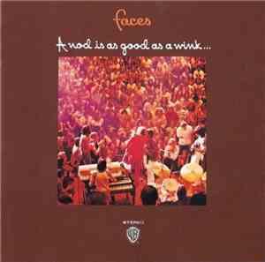 Faces  - A Nod Is As Good As A Wink... To A Blind Horse