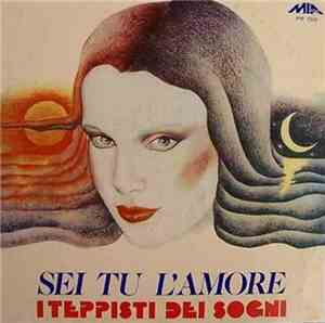 I Teppisti Dei Sogni - Sei Tu L'Amore