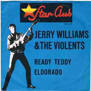 Jerry Williams  & The Violents  - Ready Teddy / Eldorado