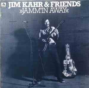 Jim Kahr & Friends - Jamm'in Away