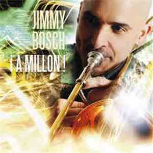 Jimmy Bosch - ¡A Millon!