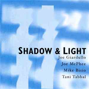 Joe Giardullo, Joe McPhee, Mike Bisio, Tani Tabbal - Shadow & Light