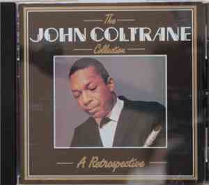 John Coltrane - The John Coltrane Collection A Retrospective