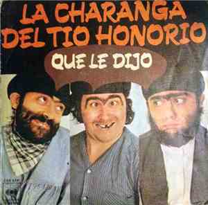 La Charanga Del Tio Honorio - ¿Que Le Dijo? / Los Partos De La Charanga