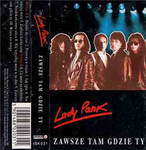 Lady Pank - Zawsze Tam - Gdzie Ty