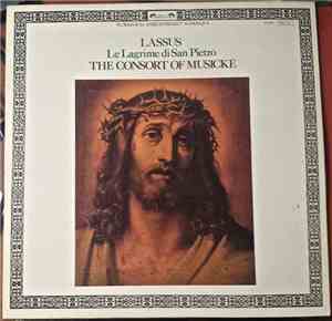 Lassus - The Consort Of Musicke - Lassus - Lagrime Di San Pietro