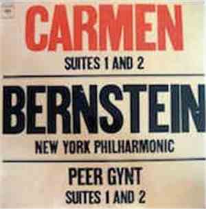 Leonard Bernstein / New York Philharmonic - Carmen: Suites 1 And 2 / Peer G ...