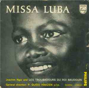 Les Troubadours Du Roi Baudouin - Missa Luba