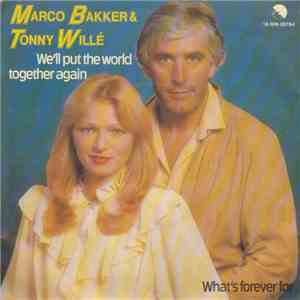 Marco Bakker & Tonny Willé - We'll Put The World Together Again