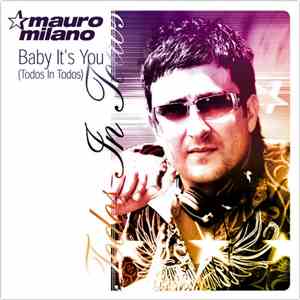 Mauro Milano - Baby It's You (Todos In Todos)