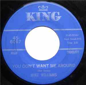 Mike Williams - Something You Didn't Done / You Don't Want Me Around