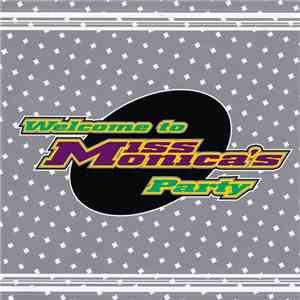 Miss Monica - Welcome To Miss Monica's Party