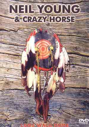 Neil Young & Crazy Horse - Long Walk Home