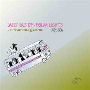 Polar Lights - Jazzy Bus EP