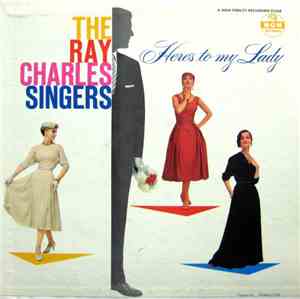 Ray Charles Singers - Here's To My Lady