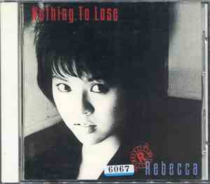 Rebecca  - Nothing To Lose