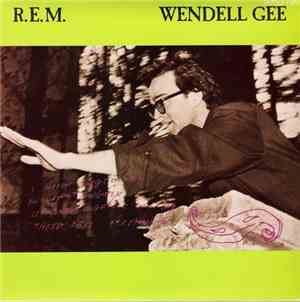 R.E.M. - Wendell Gee