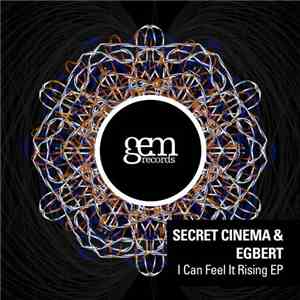 Secret Cinema & Egbert - I Can Feel It Rising EP
