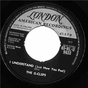The G-Clefs - I Understand (Just How You Feel) / Little Girl I Love You