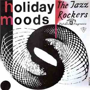 The Jazz Rockers  - Holiday Moods