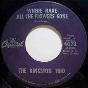 The Kingston Trio - Where Have All The Flowers Gone