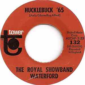 The Royal Showband Waterford - Hucklebuck '65 / I Ran All The Way Home