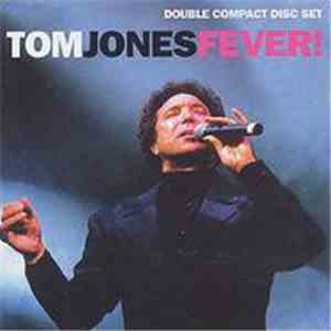 Tom Jones - Fever!