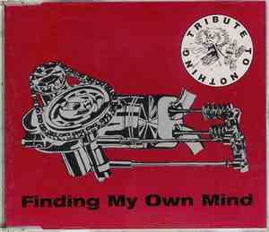 Tribute To Nothing - Finding My Own Mind