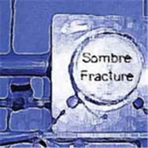 Various - Sombre Fracture