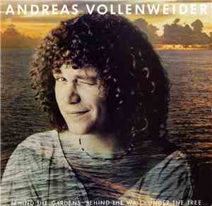 Andreas Vollenweider - ... Behind The Gardens - Behind The Wall - Under The ...