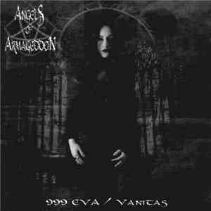 Angels Of Armageddon - 999 EVA/Vanitas