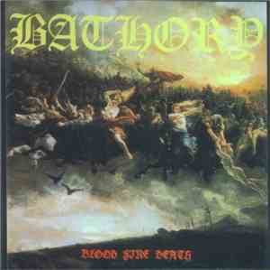 Bathory - Blood Fire Death