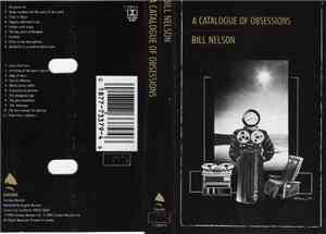 Bill Nelson - A Catalogue of Obsessions