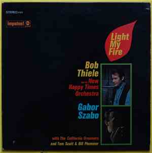 Bob Thiele And His New Happy Times Orchestra / Gabor Szabo With The Califor ...