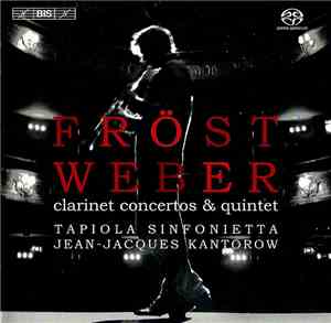 Carl Maria von Weber, Martin Fröst, Tapiola Sinfonietta, Jean-Jacques Kanto ...