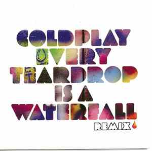 Coldplay - Every Teardrop Is A Waterfall (Remix)