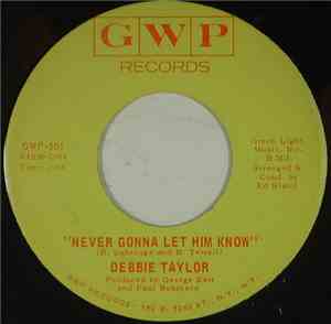Debbie Taylor - Never Gonna Let Him Know / Let's Prove Them Wrong
