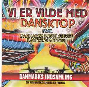 Div. Dansktopartister - Vi Er Vilde Med Dansktop