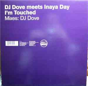 DJ Dove Meets Inaya Day - I'm Touched