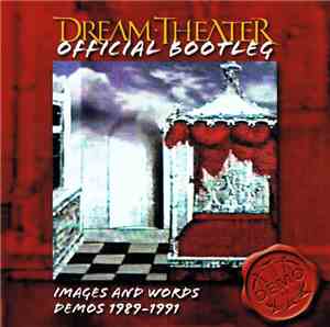 Dream Theater - Official Bootleg: Images And Words Demos 1989-1991