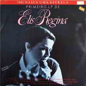 Elis Regina - 1961 Nasce Uma Estrela - 1º LP De Elis Regina