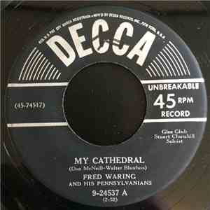 Fred Waring And His Pennsylvanians - My Cathedral