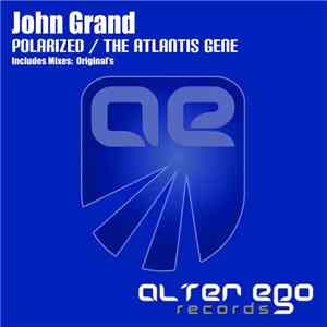 John Grand  - Polarized / The Atlantis Gene