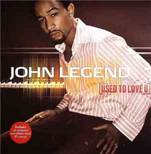 John Legend - Used To Love U