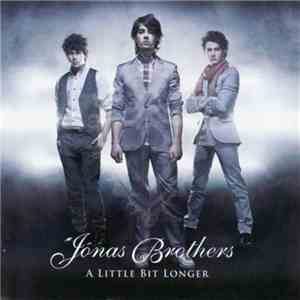 Jonas Brothers - A Little Bit Longer