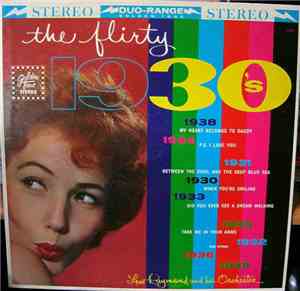 Lew Raymond And His Orchestra - The Flirty 30's