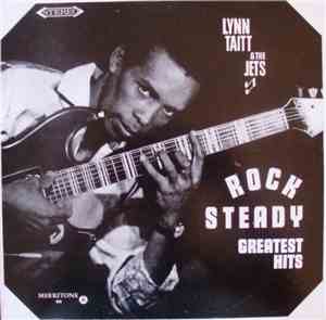 Lynn Taitt & The Jets - Rock Steady Greatest Hits