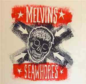 Melvins / Seawhores - Melvins / Seawhores