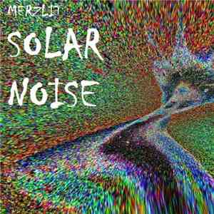 Merzlit - Solar Noise