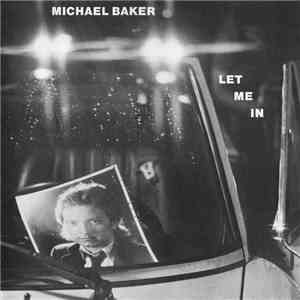 Michael Baker  - Let Me In